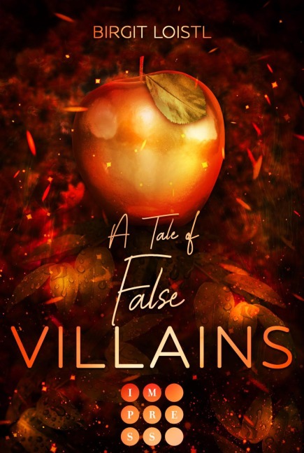 Die Märchenchroniken 1: A Tale of False Villains - Birgit Loistl