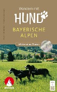 Cover-Bild zum Titel 'Wandern mit Hund Bayerische Alpen' von 'Martin R. Locher, Thomas Rettstatt'