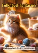 Cover-Bild zum Titel 'Fellknäuel-Fantasien' von 'Maxi Pinselzauber'