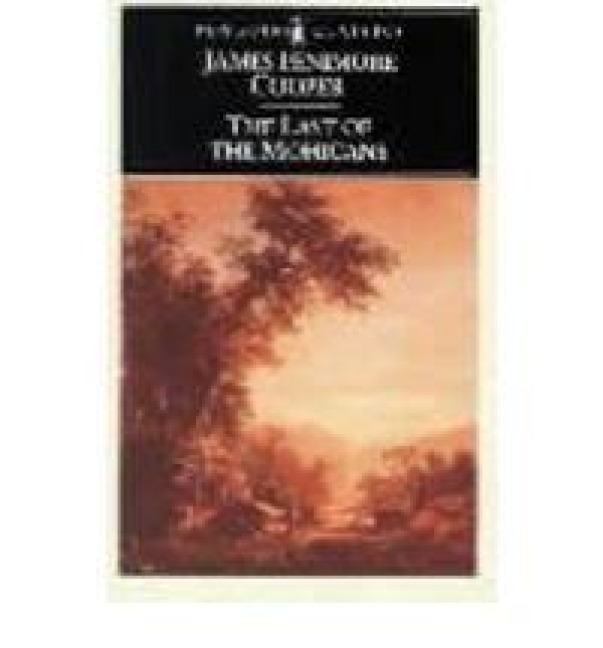 The Last of the Mohicans - James Fenimore Cooper