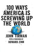 Cover-Bild zum Titel '100 Ways America Is Screwing Up the World' von 'John Tirman'