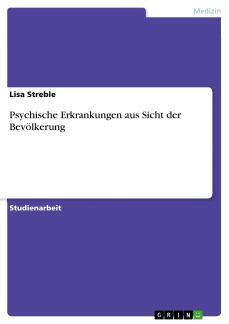 Psychische Erkrankungen aus Sicht der Bevölkerung - Lisa Streble