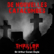 Cover-Bild zum Titel 'De nouvelles catacombes' von 'Conan Doyle'