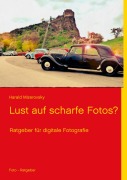 Cover-Bild zum Titel 'Lust auf scharfe Fotos?' von 'Harald Mizerovsky'