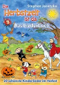 Cover-Bild zum Titel 'Die Herbstzeit ist da - 20 schönste Kinderlieder im Herbst' von 'Stephen Janetzko'