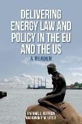 Delivering Energy Law and Policy in the EU and the US - 