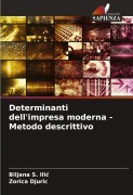 Cover-Bild zum Titel 'Determinanti dell'impresa moderna - Metodo descrittivo' von 'Biljana S. Ili¿, Zorica Djuric'