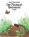 Cover-Bild zum Titel 'Der Maulwurf Grabowski' von 'Luis Murschetz'