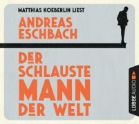 Cover-Bild zum Titel 'Der schlauste Mann der Welt' von 'Andreas Eschbach'