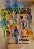 Unterstädter Weltbürger - Rainer Ibowski