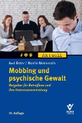 Mobbing und psychische Gewalt - Axel Esser, Martin Wolmerath