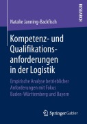 Cover-Bild zum Titel 'Kompetenz- und Qualifikationsanforderungen in der Logistik' von 'Natalie Janning-Backfisch'