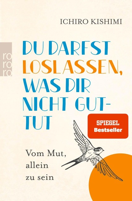 Du darfst loslassen, was dir nicht guttut - Ichiro Kishimi