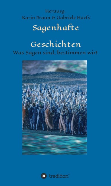 Sagenhafte Geschichten - Gabriele Haefs, Carl Ewald, Gilli Fryzer, Nikolaus Gatter, Ralph Gerstenberg