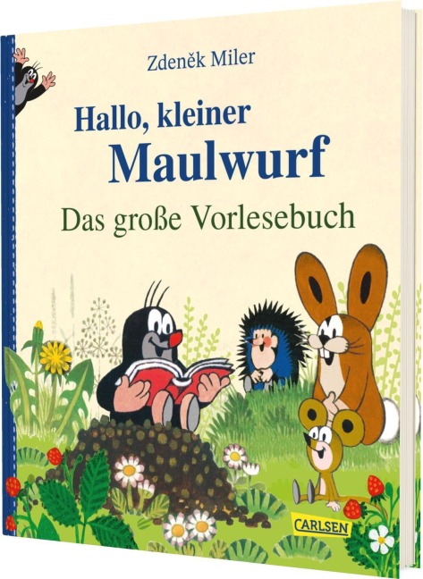 Hallo, kleiner Maulwurf! Das große Vorlesebuch - Zden¿k Miler, Hanna Sörensen Hallo, kleiner Maulwurf! Das große Vorlesebuch - Zden¿k Miler, Hanna Sörensen