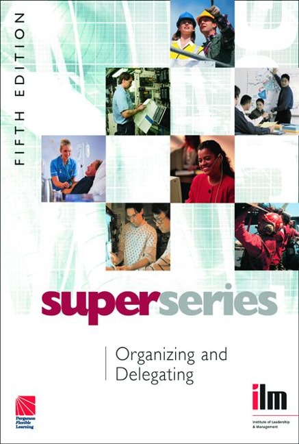Organizing and Delegating - Institute of Leadership & Management