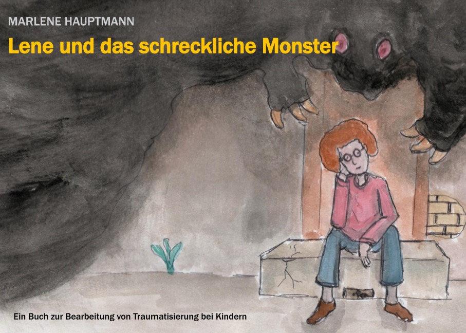Lene und das schreckliche Monster - Marlene Hauptmann