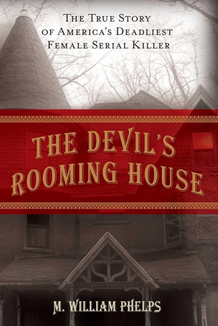Devil's Rooming House - M. William Phelps