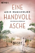 Cover-Bild zum Titel 'Eine Handvoll Asche' von 'Abir Mukherjee'