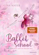 Cover-Bild zum Titel 'Ballet School - Die große Entscheidung' von 'Gina Mayer'