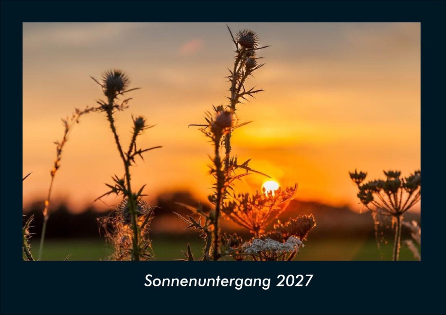 Sonnenuntergang 2027 Fotokalender DIN A4 - Tobias Schmitt, Kevin Heber