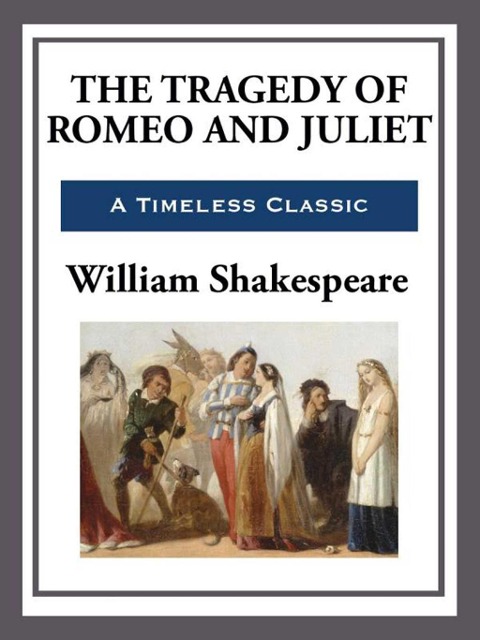 Romeo and Juliet - William Shakespeare