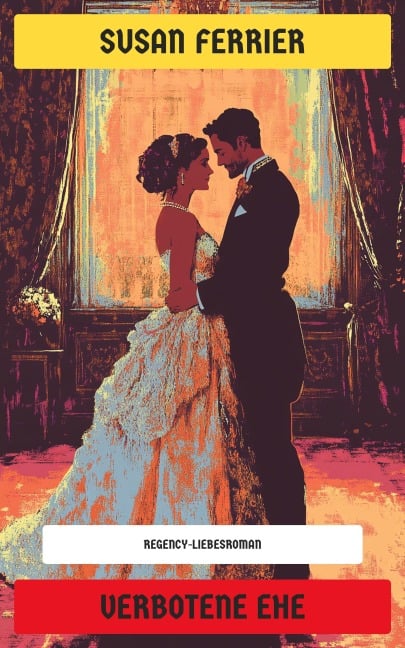 Verbotene Ehe - Susan Ferrier