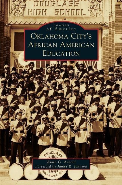 Oklahoma City's African American Education - Anita G Arnold