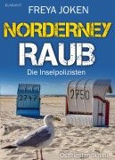 Cover-Bild zum Titel 'Norderney Raub. Ostfrieslandkrimi - Inselkrimi - Nordseekrimi' von 'Freya Joken'
