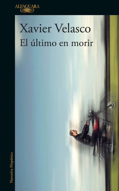 El Último En Morir / The Last to Die - Xavier Velasco