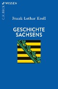 Cover-Bild zum Titel 'Geschichte Sachsens' von 'Frank-Lothar Kroll'
