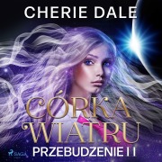 Cover-Bild zum Titel 'Córka wiatru. Przebudzenie 2' von 'Cherie Dale'