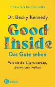 Good Inside - Das Gute sehen - Becky Kennedy