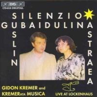 Silenzio/Astraea - Gidon Kremer