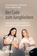 Cover-Bild zum Titel 'Der Code zum Jungbleiben' von 'Corina Madreiter-Sokolowski, Kristina Hütter-Klepp'