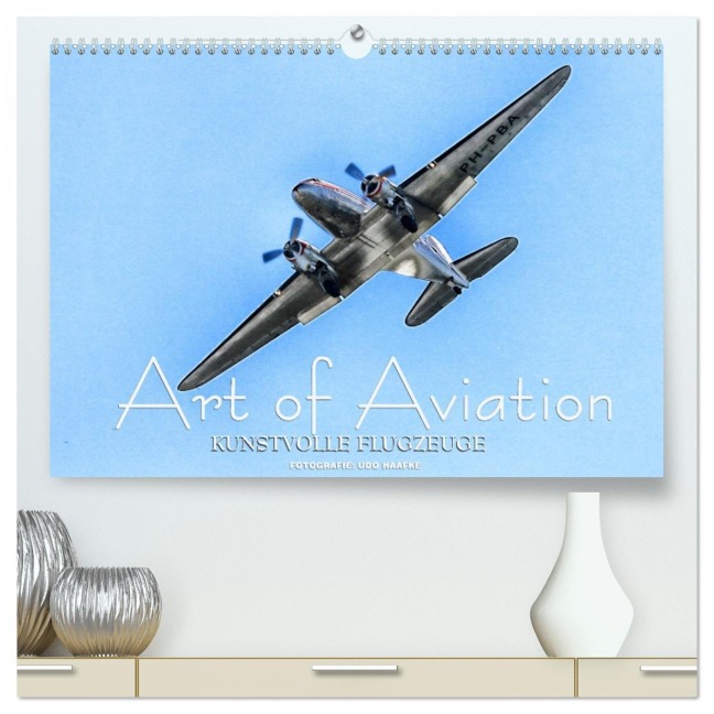 Art of Aviation - Kunstvolle Flugzeuge (hochwertiger Premium Wandkalender 2026 DIN A2 quer), Kunstdruck in Hochglanz - Udo Haafke