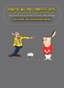 Cover-Bild zum Titel 'Humour, Wit and Funneeeeee Ideas - A Kind of Humour for Those with Some Grey Matter (with Caricatures Drawn by the Author's Funneeeeee, Shaky Right Hand)' von 'Joe Kerr, Bertrand Wong'