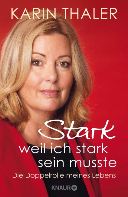 Stark, weil ich stark sein musste - Karin Thaler