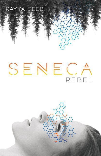 Seneca Rebel - Rayya Deeb