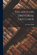 Volapuk on Universal Language - Alfred Kirchhoff