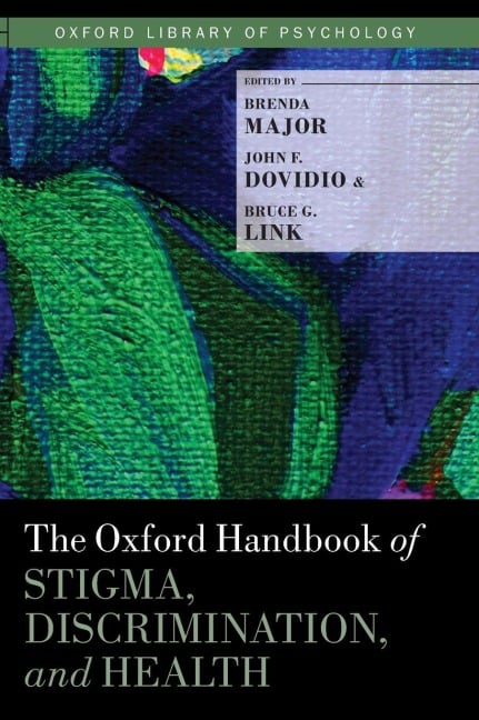 Oxford Handbook of Stigma, Discrimination, and Health - 