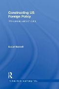 Cover-Bild zum Titel 'Constructing US Foreign Policy' von 'David Bernell'