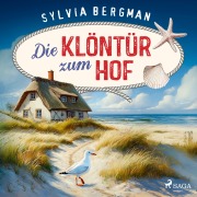 Cover-Bild zum Titel 'Die Klöntür zum Hof' von 'Sylvia Bergman'