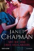 Cover-Bild zum Titel 'Mit der Liebe eines Highlanders' von 'Janet Chapman'