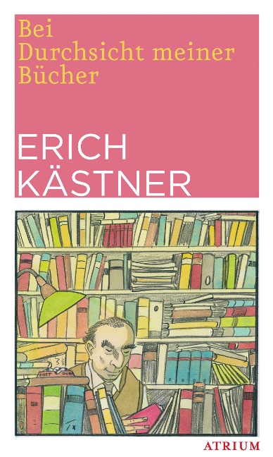 Bei Durchsicht meiner Bücher - Erich Kästner