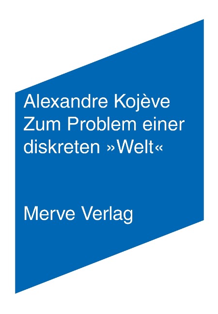 Zum Problem einer diskreten 'Welt' - Alexandre Kojève