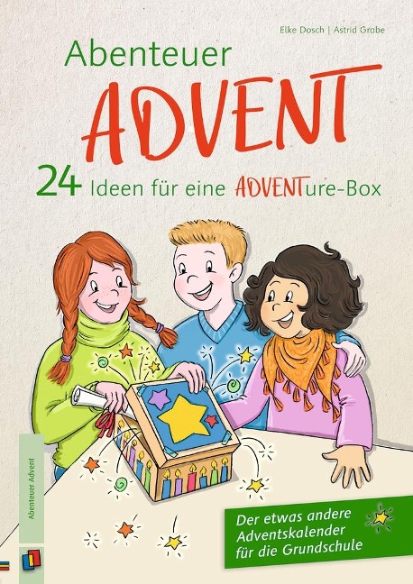 Abenteuer Advent - 24 Ideen für eine ADVENTure-Box - Astrid Grabe, Elke Dosch