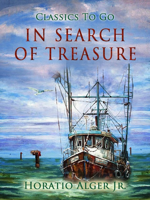 In Search Of Treasure - Horatio Alger