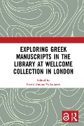 Cover-Bild zum Titel 'Exploring Greek Manuscripts in the Library at Wellcome Collection in London' von ''