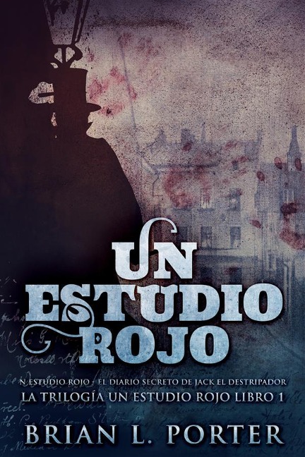 Un Estudio Rojo - El Diario Secreto de Jack el Destripador - Brian L. Porter